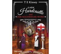 Lady Hardcastle und der malerische Mord: Kriminalroman