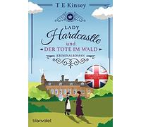Lady Hardcastle und der Tote im Wald: Kriminalroman