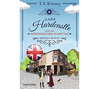 Lady Hardcastle und ein mörderischer Markttag: Kriminalroman