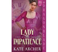 Lady Impatience: A Regency Historical Romance