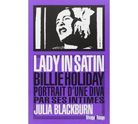 Lady in satin: Billie holiday, portrait d'une diva par ses intimes