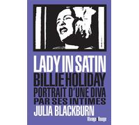 Lady in satin Billie holiday, portrait d'une diva par ses intimes - Julia Blackburn - Rivages - broché - Roman