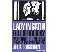 Lady In Satin - Billie Holiday, Portrait D'une Diva Par Ses Intimes