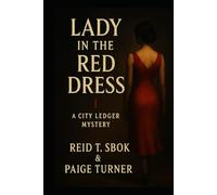 Lady in the Red Dress: A City Ledger Mystery