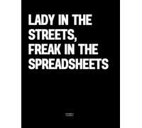 Lady in the Streets, Freak in the Spreadsheets: The Coffee Table Book