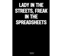 Lady in the Streets, Freak in the Spreadsheets: The Notebook