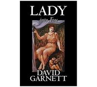 Lady Into Fox By David Garnett, Fiction, Fantasy & Magic, Classics, Action & Adventure