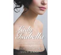 Lady Isabella: A Scandalous Tale of Lust, Love and Debauchery