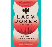Lady Joker: Volume 2: The Million Copy Bestselling 'Masterpiece of Japanese Crime Fiction'