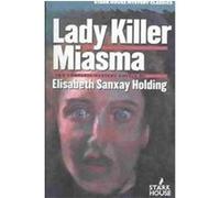 Lady Killer/Miasma Elisabeth Sanxay Holding (Auteur)