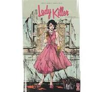 Lady Killer - Tome 01 Joëlle Jones (Dessinateur), Joëlle Jones (Auteur), Jamie S. Rich (Auteur)