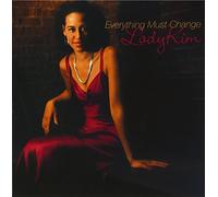 Lady Kim - Everything Must Change