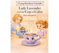 Lady Lavender and the Cup of Calm