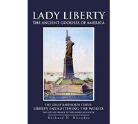 Lady Liberty: The Ancient Goddess of America
