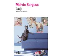 Lady Ma vie de chienne - Melvin Burgess - Gallimard - Poche - Roman