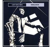 LADY MAC BETH - Desillusion