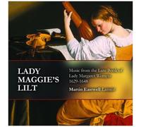 Lady Maggie's Lilt: Music From The Lute Book Of La