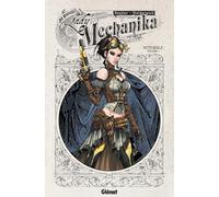 Joe Benitez – Lady Mechanika : Intégrale collector Volume 1 – Glénat – Cartonné
