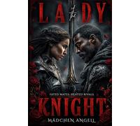 Lady of the Knight: A Dark Enemies To Lovers Knight Romance