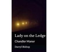 Lady on the Ledge: Chandler Manor