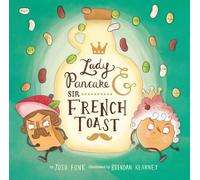 Lady Pancake & Sir French Toast: Volume 1 by Josh Funk [Hardback] NEUF