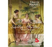 Lady Rose & Miss Darcy, deux coeurs à prendre...