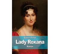 Lady Roxana: ou l'Heureuse Maîtresse