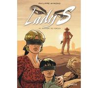 Lady S - Tome 12 - Rapport de forces - Philippe Aymond - Dupuis - cartonné - Bande dessinée
