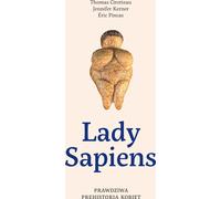 Lady Sapiens. Une véritable préhistoire des femmes