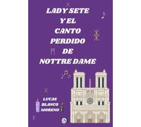 Lady Sete y el Canto Perdido de Nottre Dame