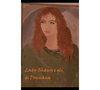 Lady Shaun E Gli Eredi Di Drusiana