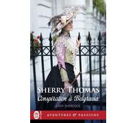 Lady Sherlock - Tome 2 - Conspiration À Belgravia