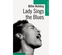 Lady sings the blues - Billie Holiday - Parentheses Eds - broché - Biographie