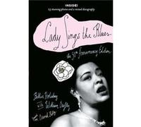 Lady Sings the Blues The 50thAnniversay Edition with a Revised Discography by Billie Holiday & William Dufty & Foreword by David Ritz Billie Holiday, William Dufty (Auteur)