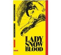 Lady Snowblood - Intégrale Kazuo Koike (Auteur), Kazuo Kamimura (Illustration)
