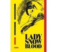 Lady Snowblood - Intégrale Kazuo Koike (Auteur), Kazuo Kamimura (Illustration)