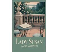 Lady Susan: An Epistolary Novel of Wit, Manipulation, and Regency Society
