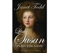 Lady Susan Plays the Game - [Version Originale] Janet Todd (Auteur)