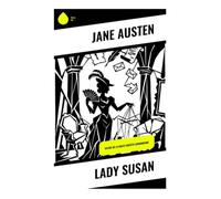 Lady Susan: Satire de la haute société londonienne