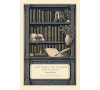 Lady Susan, The Watsons and Sanditon (Annotated): The Password Edition