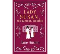 Lady Susan, The Watsons, Sanditon (Alma Classics) - [Version Originale] Inconnu (Auteur)