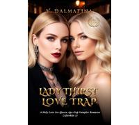 Lady Thirst Love Trap: A Slow-Burn Ice-Queen Age-Gap Sapphic Vampire Romance (Afterbite Book 7)