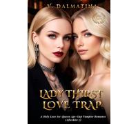 Lady Thirst Love Trap: A Slow-Burn Ice-Queen Age-Gap Sapphic Vampire Romance (Afterbite Book 7)