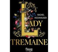 Lady Tremaine Rachel Hochhauser (Auteur), Laura Contartese (Traduction)