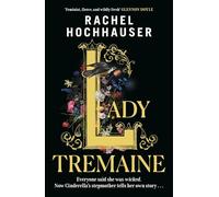 Lady Tremaine: The Reese’s Book Club Pick! The hotly anticipated, spellbinding and unmissable retelling of one of the world’s most iconic fairytales, Cinderella!