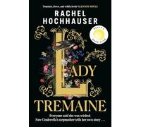 Lady Tremaine: The Reese’s Book Club Pick! The hotly anticipated, spellbinding and unmissable retelling of one of the world’s most iconic fairytales, Cinderella!