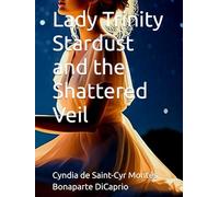 Lady Trinity Stardust and the Shattered Veil