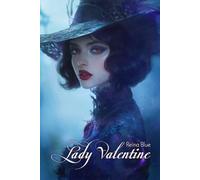 Lady Valentine: Sacrifiée pour invoquer un démon, elle en est tombée amoureuse...