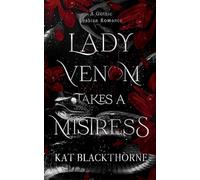 Lady Venom Takes A Mistress: A Gothic Lesbian Romance