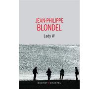Lady W - Jean-Philippe Blondel - Buchet Chastel - ebook (ePub) - Roman